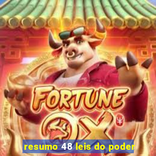 resumo 48 leis do poder